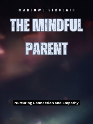 cover image of The Mindful Parent